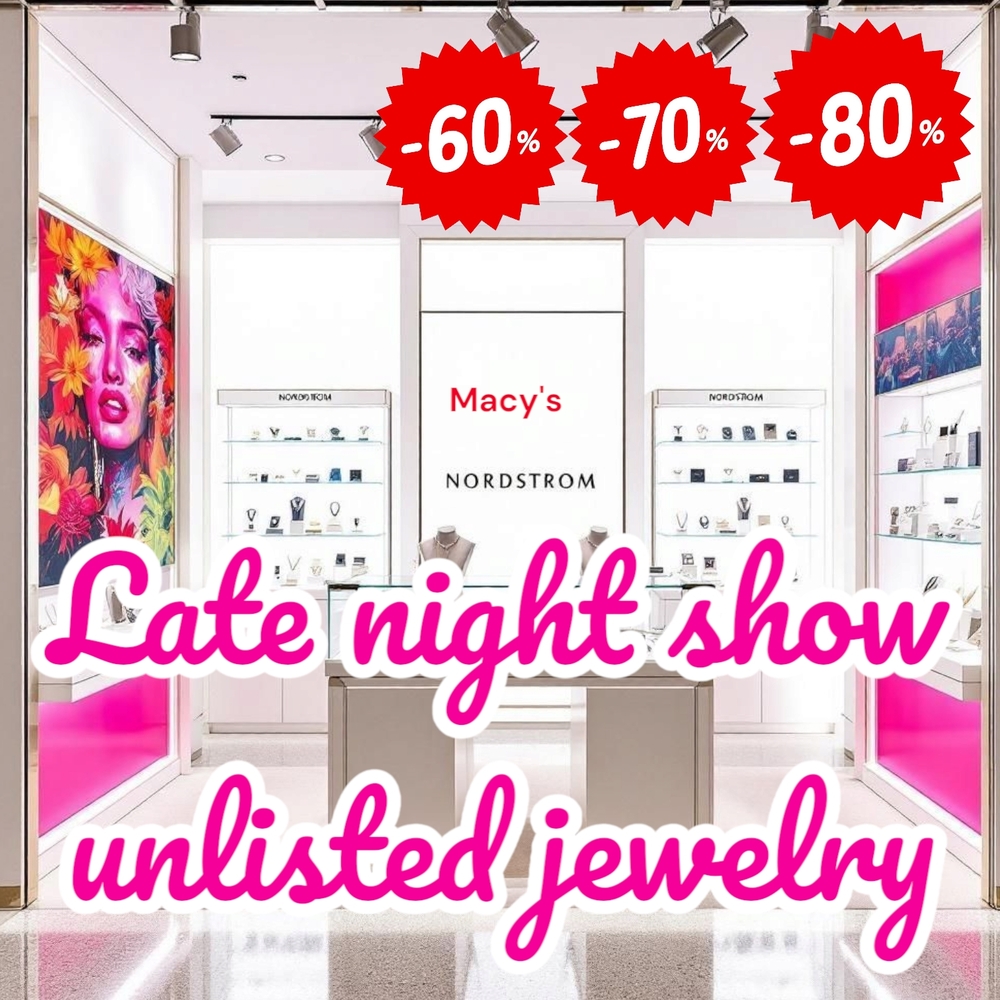 Live Show Purchase Unlisted‎ Nordstrom & Macy's Jewelry Come See The Goodies